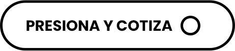 Presiona y cotiza